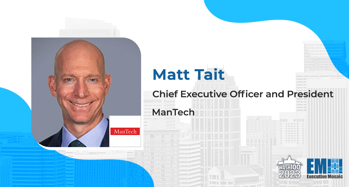 Video Interview: ManTech CEO Matt Tait on the Intersection of Cyber & National Security