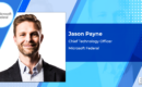 Microsoft Federal’s Jason Payne: Multicloud Offers Wide Range of Options to Agencies for Achieving Mission Goals