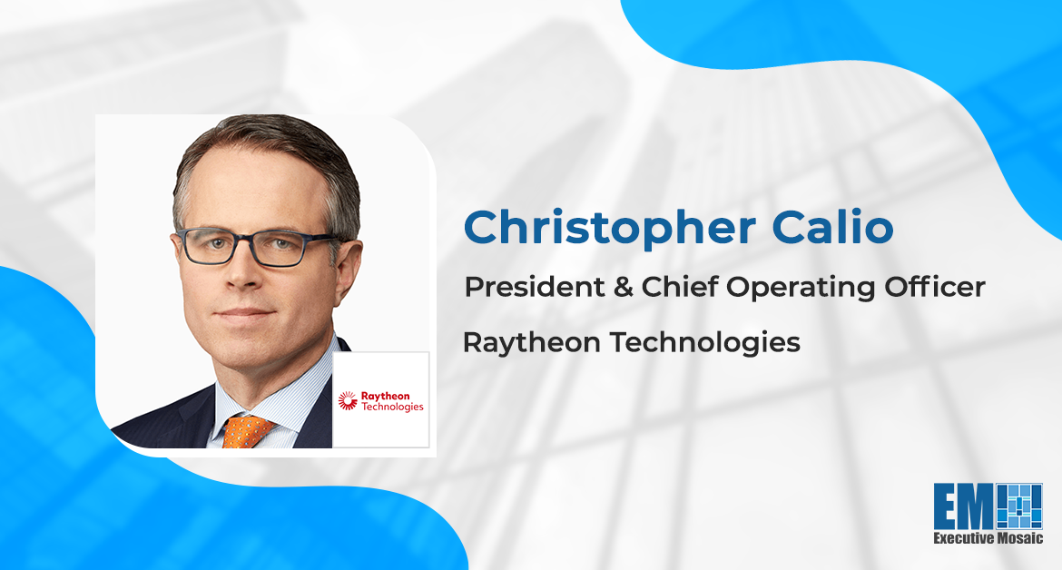 Raytheon Q1 2023 Revenue Up 10%; Christopher Calio Offers Update on Portfolio Realignment