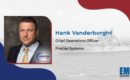 Hank Vanderborght Promoted to Precise Systems COO