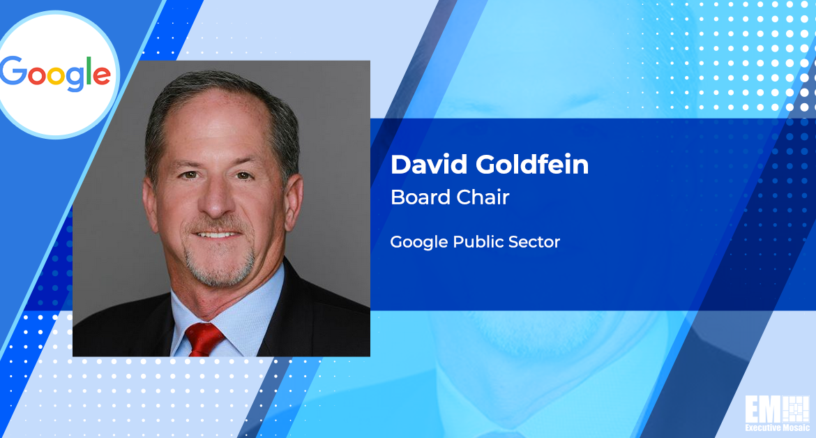 David Goldfein Named Google Public Sector Board Chair