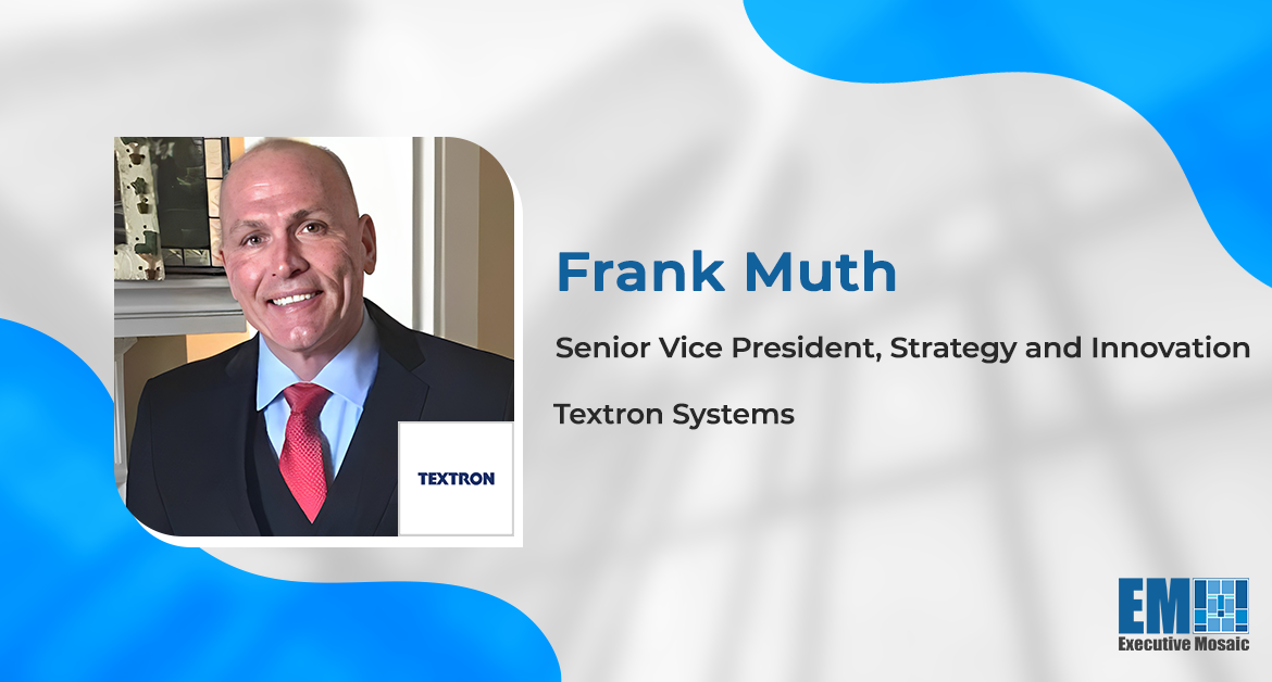 Frank Muth Promoted to Textron Systems SVP Role