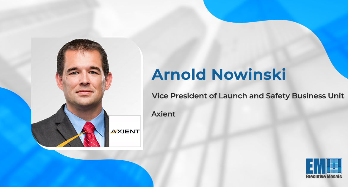 Arnold Nowinski Named to VP Post Within Axient’s National Security Space Segment