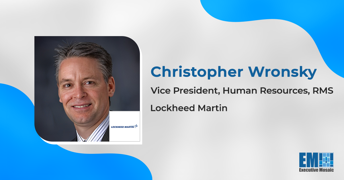Christopher Wronsky to Assume Lockheed SVP, Chief HR Officer Roles in September