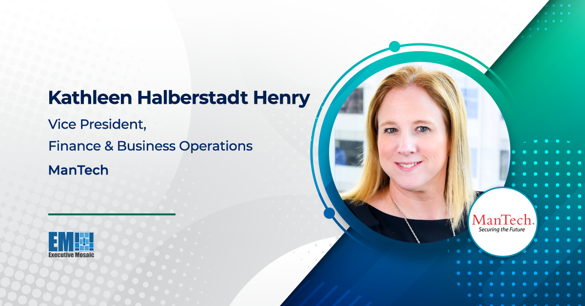 Booz Allen Veteran Kathleen Halberstadt Henry Joins ManTech as Finance & Business Operations VP