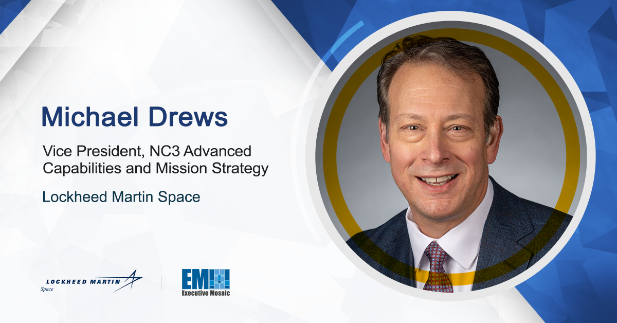 Michael Drews Named NC3 Advanced Capabilities & Mission Strategy VP at Lockheed Martin Space