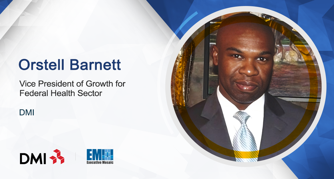 Orstell Barnett Joins DMI as Growth VP for Federal Health Sector; Trey Theimer Quoted