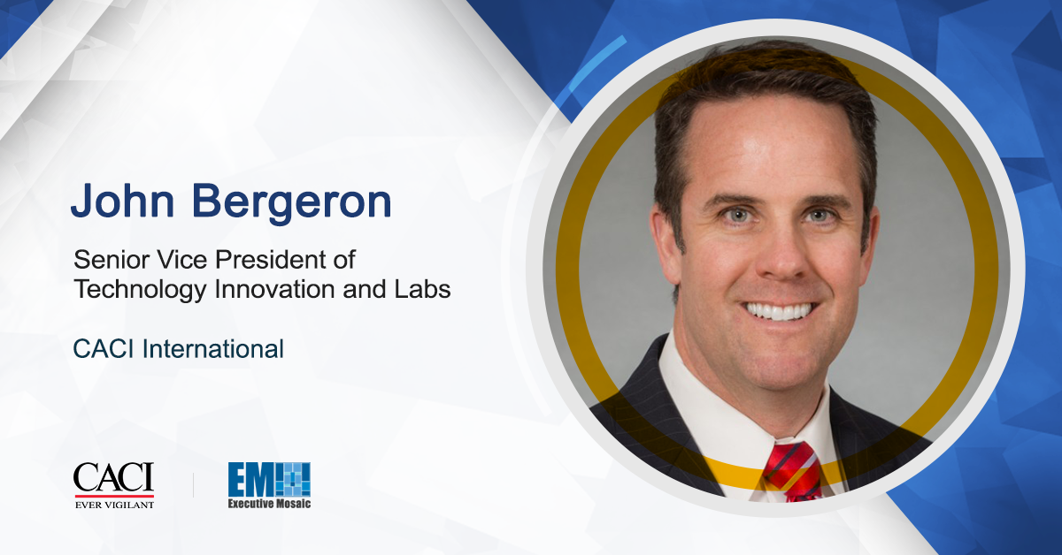 John Bergeron Joins CACI as SVP of Technology Innovation and Labs