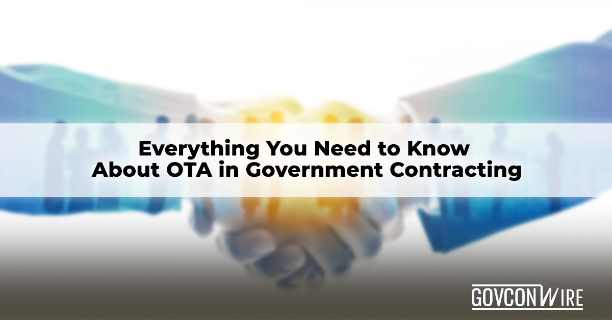 Everything You Need to Know About OTA in Government Contracting